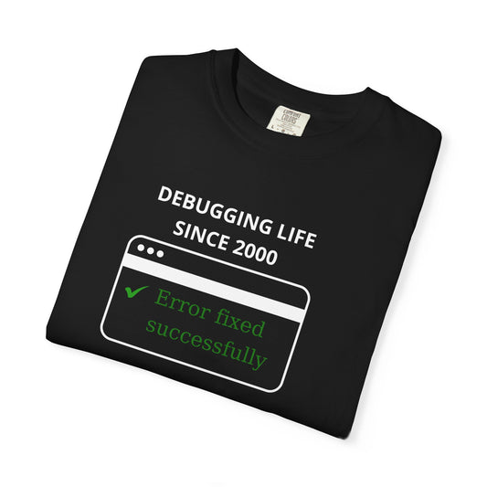 Debugging Life T-Shirt | Funny Programmer Shirt | Coding & Software Developer Gift